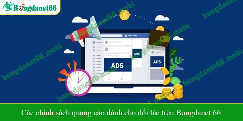 Các chính sách quảng cáo dành cho đối tác trên Bongdanet 66