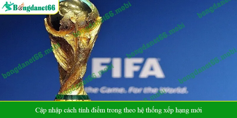 Cập nhập cách tính điểm trong theo hệ thống xếp hạng mới