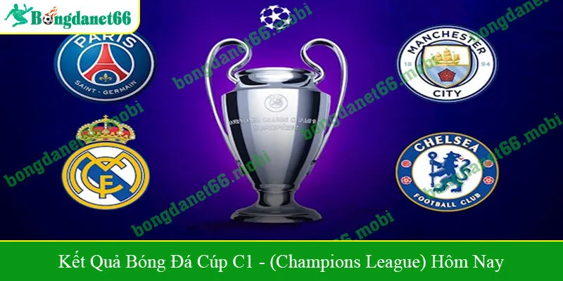 kết quả bóng đá Cúp C1 - Champions League