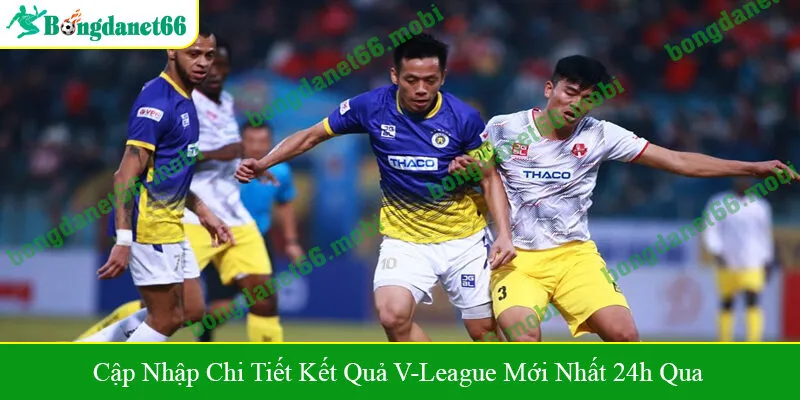 kết quả V-League mới nhất